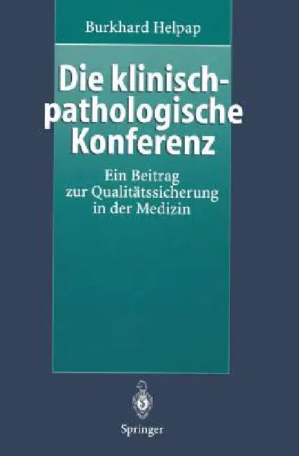 Die Klinisch-Pathologische Konferenz (English, Burkhard Helpap)