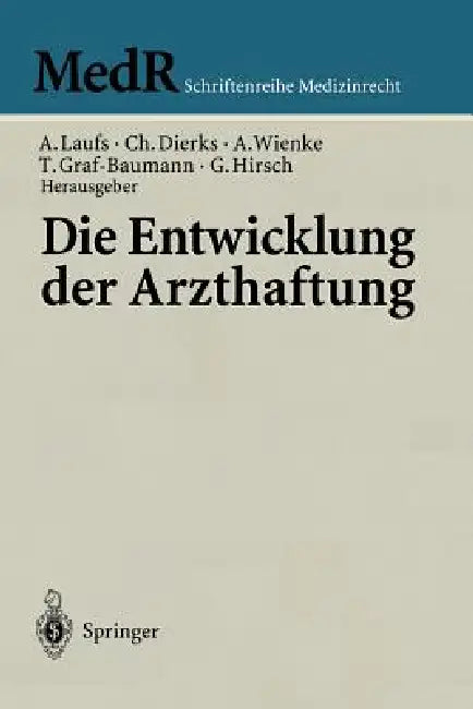 Die Entwicklung Der Arzthaftung (English, Adolf Laufs | Christian Dierks | Albrecht Wienke)