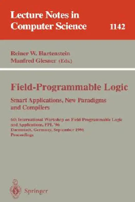 Field-Programmable Logic, Smart Applications, New Paradigms and Compilers (English, Reiner W. Hartenstein | Manfred Glesner)