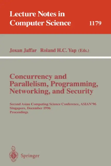 Concurrency and Parallelism, Programming, Networking, and Security (English, Joxan Jaffar | Roland H. C. Yap)