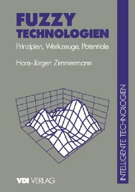 Fuzzy Technologien (English, H. -J Zimmermann)