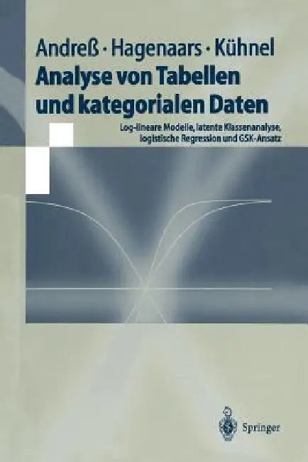 Analyse Von Tabellen Und Kategorialen Daten (English, Hans-Jürgen Andreß | Jacques A. Hagenaars | Steffen Kühnel)