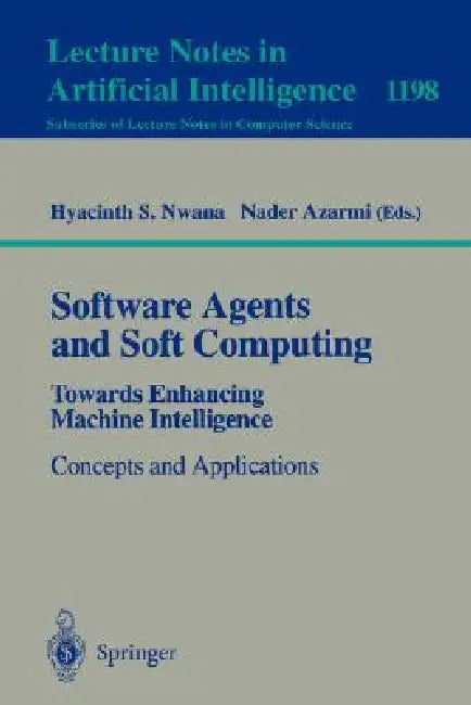 Software Agents and Soft Computing (English, Hyacinth S. Nwana | Nader Azarmi)