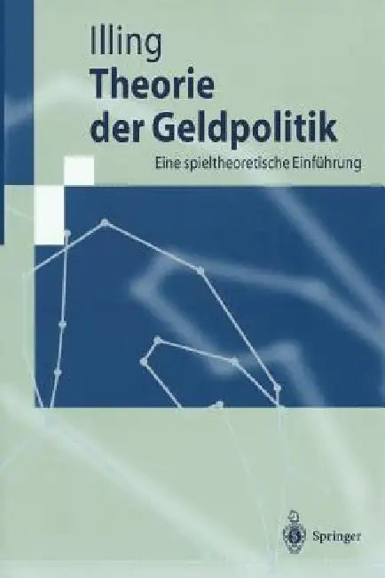 Theorie Der Geldpolitik (English, Gerhard Illing)