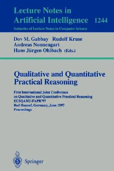 Qualitative and Quantitative Practical Reasoning (English, Dov Gabbay | Rudolf Kruse | Andreas Nonnengart)