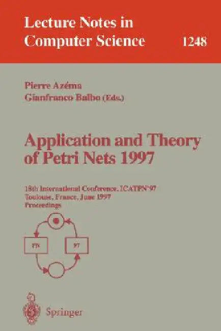 Application and Theory of Petri Nets 1997 (English, Pierre Azema | Gianfranco Balbo)