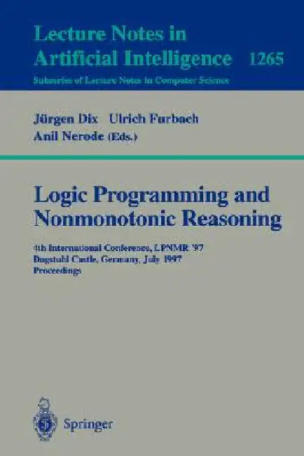 Logic Programming and Nonmonotonic Reasoning (English, Ulrich Furbach | Anil Nerode)