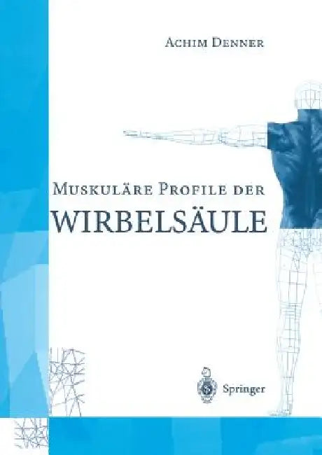 Muskuläre Profile Der Wirbelsäule (English, Achim Denner)