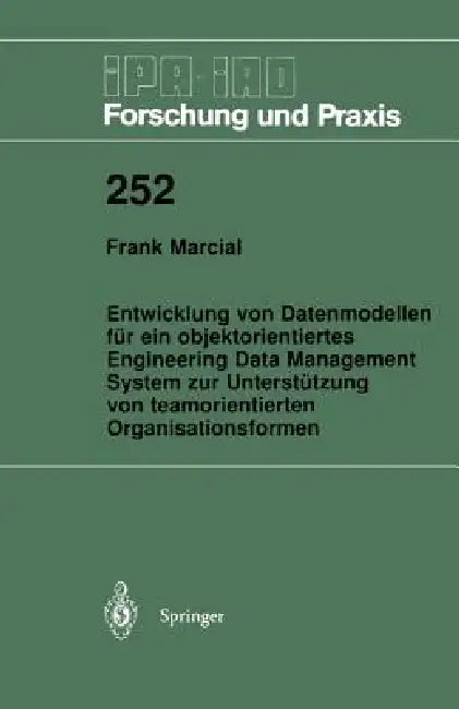 Entwicklung Von Datenmodellen Für Ein Objektorientiertes Engineering Data Management System Zur Unte (English, Frank Marcial)