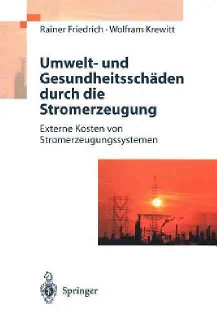 Umwelt- Und Gesundheitsschäden Durch Die Stromerzeugung (English, Rainer Friedrich | Wolfram Krewitt)