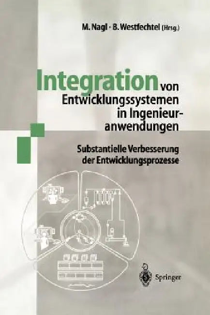 Integration Von Entwicklungssystemen in Ingenieuranwendungen (English, Manfred Nagl | Bernhard Westfechtel)
