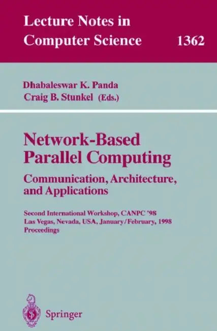 Network-Based Parallel Computing. Communication, Architecture, and Applications (English, Dhabaleswar K. Panda | Craig B. Stunkel)