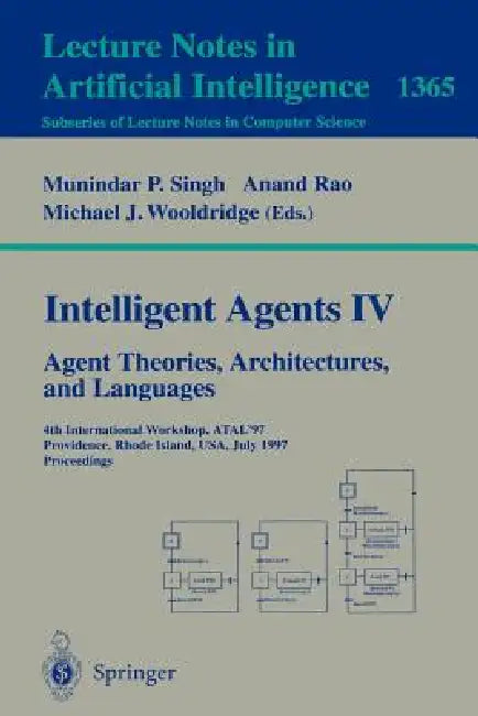 Intelligent Agents IV (English, Munindar P. Singh | Anand Rao | Michael J. Wooldridge)
