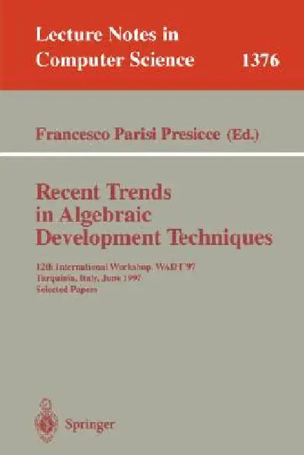 Recent Trends in Algebraic Development Techniques (English, Francesco Parisi-Presicce)