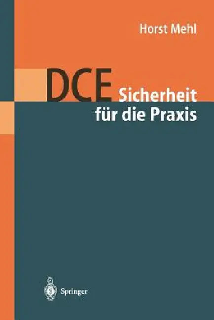 Dce: Sicherheit Für Die PRAXIS (English, Horst Mehl)