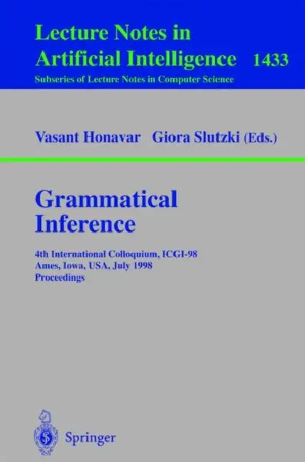 Grammatical Inference (English, Vasant Honavar | Giora Slutzki)