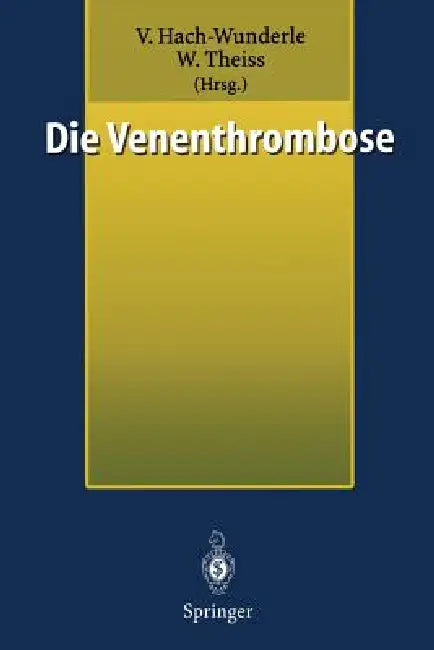 Die Venenthrombose (English, Viola Hach-Wunderle | Wolfram Theiss)