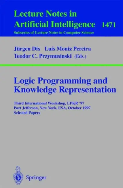 Logic Programming and Knowledge Representation (English, Luis Moniz Pereira | Teodor C. Przymusinski)