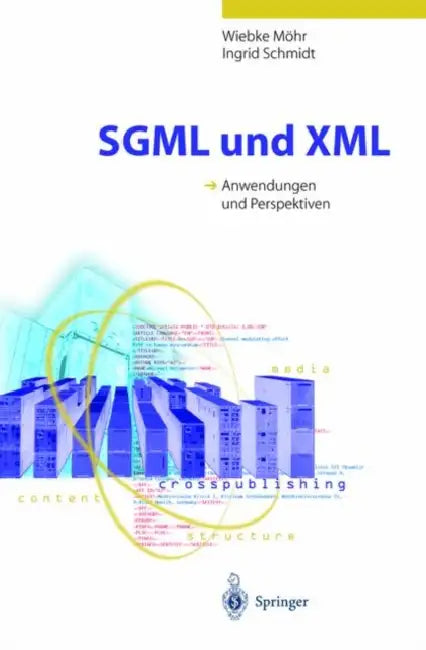 SGML Und XML (English, Wiebke Möhr | Ingrid Schmidt)
