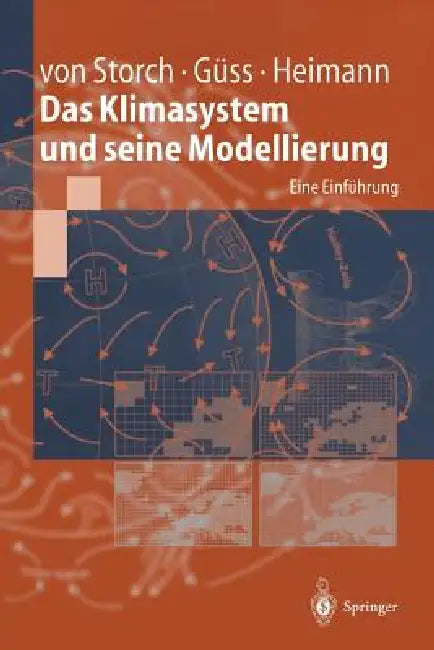 Das Klimasystem Und Seine Modellierung (English, Hans Von Storch | Stefan Güss | Martin Heimann)