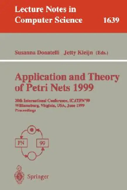 Application and Theory of Petri Nets 1999 (English, Susanna Donatelli | Jetty Kleijn)