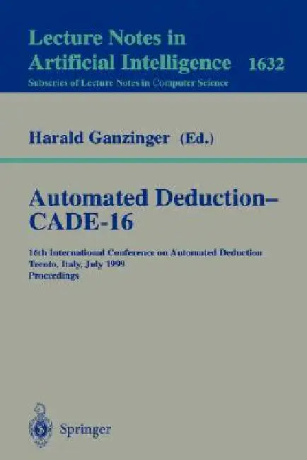 Automated Deduction - Cade-16 (English, Harald Ganzinger)