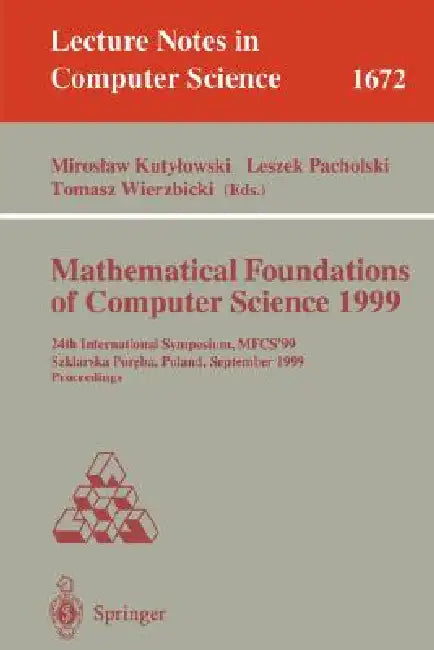 Mathematical Foundations of Computer Science 1999 (English, Miroslaw Kutylowski | Leszek Pacholski | Tomasz Wierzbicki)