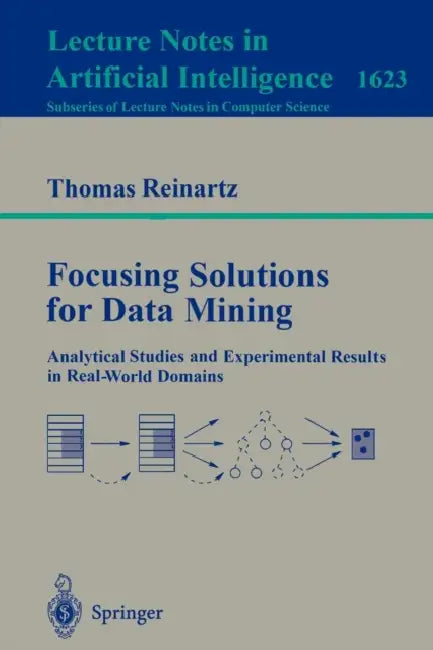 Focusing Solutions for Data Mining (English, Thomas Reinartz)