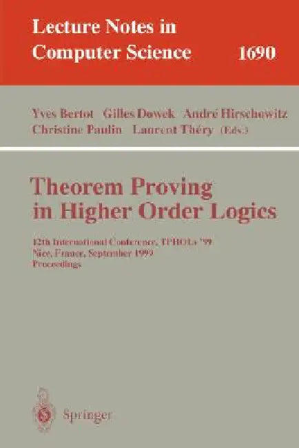 Theorem Proving in Higher Order Logics (English, Yves Bertot | Gilles Dowek | Andre Hirschowitz)