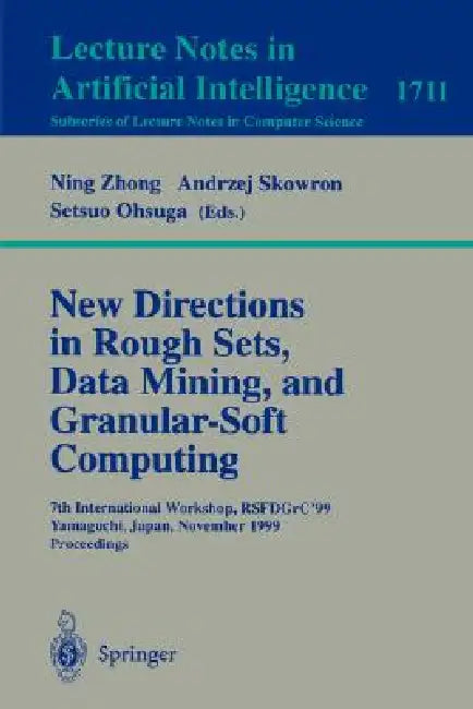 New Directions in Rough Sets, Data Mining, and Granular-Soft Computing (English, Ning Zhong | Setsuo Ohsuga)