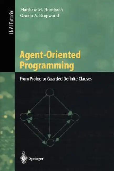 Agent-Oriented Programming (English, Matthew M. Huntbach | Graem a. Ringwood)