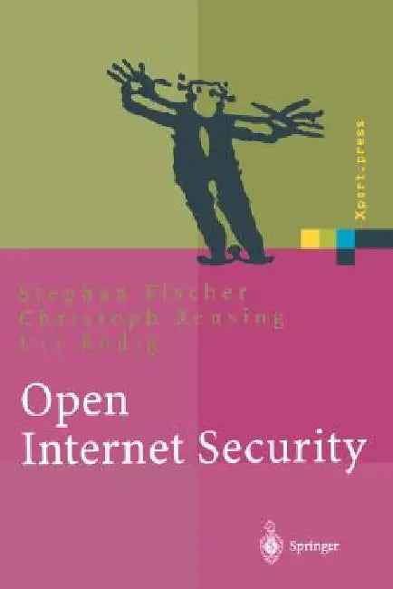 Open Internet Security (English, Stephan Fischer | Christoph Rensing | Utz Rödig)
