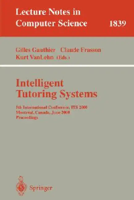 Intelligent Tutoring Systems (English, Gilles Gauthier | Claude Frasson | Kurt VanLehn)