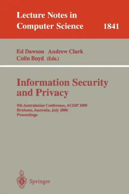 Information Security and Privacy (English, Ed Dawson | Andrew Clark | Colin Boyd)