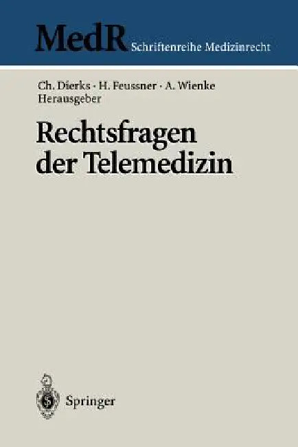 Rechtsfragen Der Telemedizin (English, Christian Dierks | Hubertus Feussner | Albrecht Wienke)
