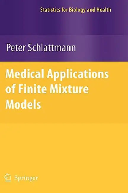 Medical Applications of Finite Mixture Models (English, Peter Schlattmann)