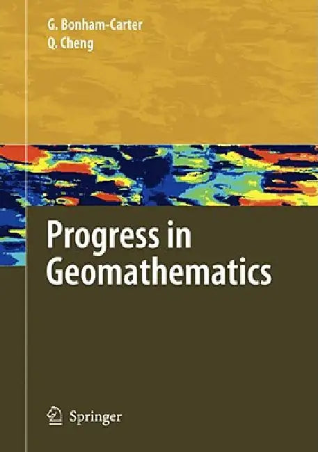 Progress in Geomathematics (English, Graeme Bonham-Carter | Cheng Qiuming)