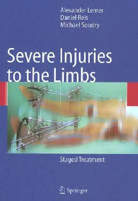 Severe Injuries to the Limbs (English, Alexander Lerner | Daniel Reis | Michael Soudry)