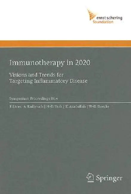 Immunotherapy in 2020 (English, Andreas Radbruch | Hans-Dieter Volk | Khusru Asadullah)