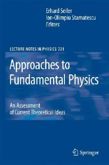 Approaches to Fundamental Physics (English, Ion-Olimpiu Stamatescu | Erhard Seiler)