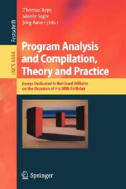 Program Analysis and Compilation, Theory and Practice (English, Thomas Reps | Mooly Sagiv | Jörg Bauer)