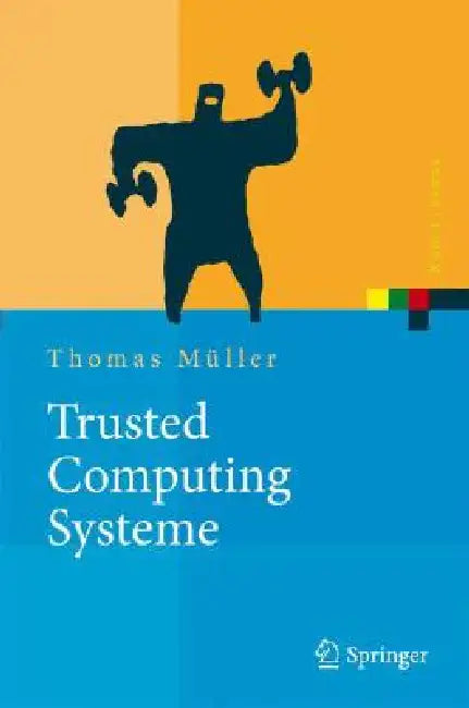 Trusted Computing Systeme (English, Thomas Müller | Thomas Caspers)