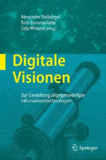 Digitale Visionen (English, Alexander Roßnagel | Tom Sommerlatte | Udo Winand)