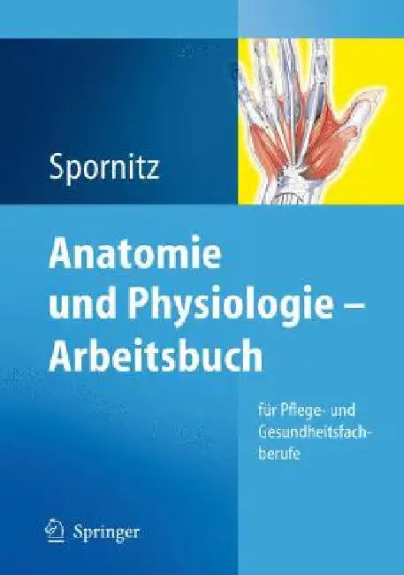 Anatomie Und Physiologie - Arbeitsbuch (English, Udo M. Spornitz)