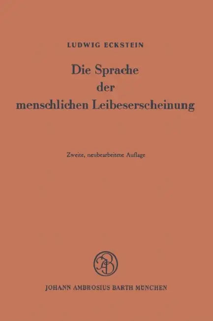 Die Sprache Der Menschlichen Leibeserscheinung (English, L. Eckstein)