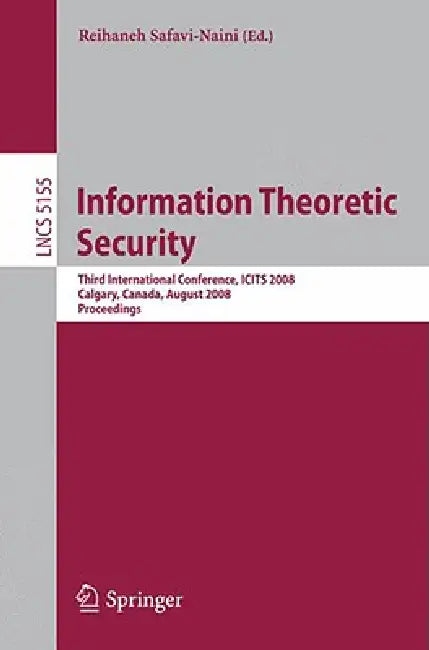 Information Theoretic Security (English, Reihaneh Safavi-Naini)