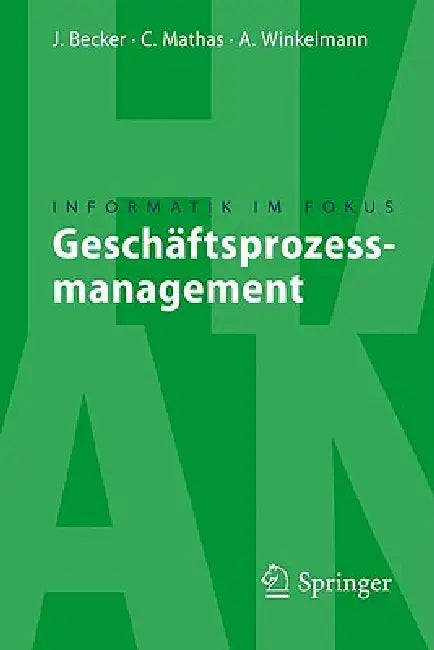 Geschäftsprozessmanagement (English, Jörg Becker | Christoph Mathas | Axel Winkelmann)