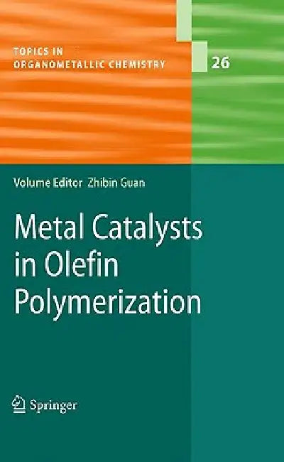Metal Catalysts in Olefin Polymerization (English, Zhibin Guan)