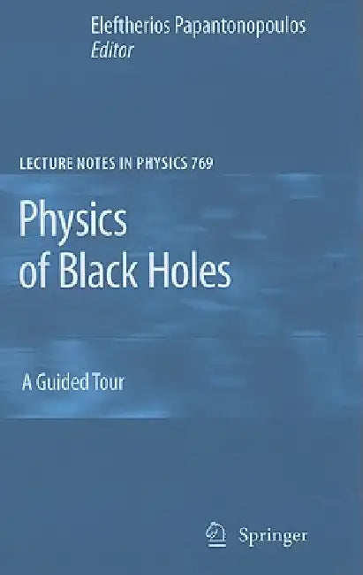 Physics of Black Holes (English, Eleftherios Papantonopoulos)