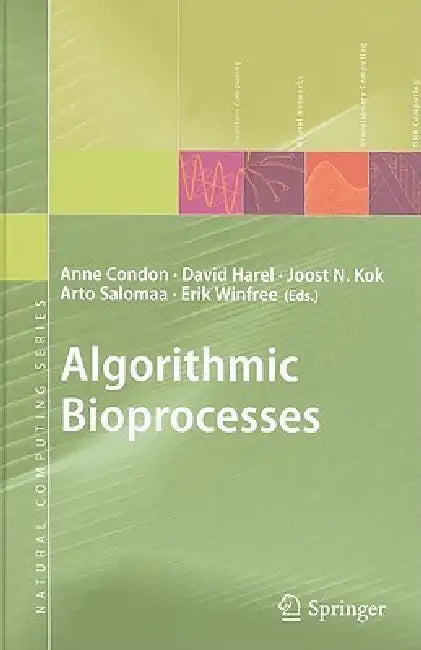 Algorithmic Bioprocesses (English, Anne Condon | David Harel | Joost N. Kok)